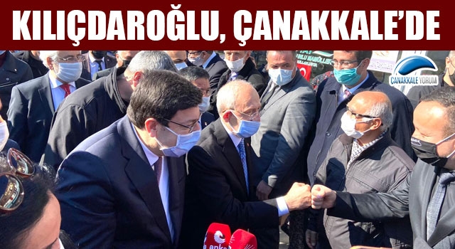 Kemal Kılıçdaroğlu, Çanakkale’de