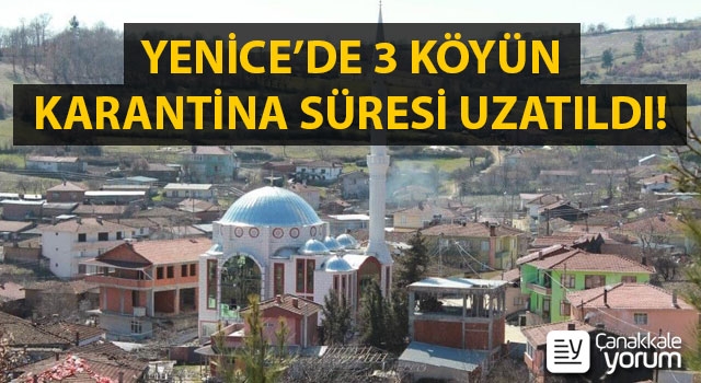 Yenice’de 3 köyün karantina süresi uzatıldı!