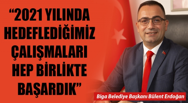 Başkan Erdoğan: “2021 yılında hedeflediğimiz çalışmaları hep birlikte başardık”