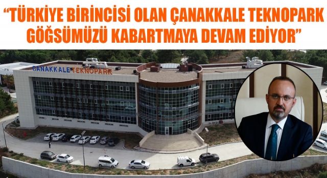 Bülent Turan: “Türkiye birincisi olan Çanakkale Teknopark göğsümüzü kabartmaya devam ediyor”
