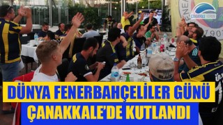 Dünya Fenerbahçeliler Günü, Çanakkale'de kutlandı