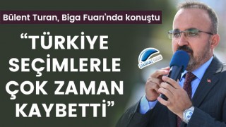 Bülent Turan: “Türkiye seçimlerle çok zaman kaybetti”