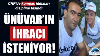 CHP'de 'kumpas' iddiaları disipline taşındı: Ünüvar'ın ihracı isteniyor!