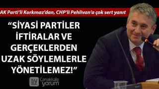 AK Parti'li Korkmaz'dan, CHP'li Pehlivan'a çok sert yanıt: "Siyasi partiler; iftiralar ve gerçeklerden uzak söylemlerle yönetilemez!"
