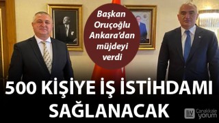 Başkan Oruçoğlu, Ankara’dan müjdeyi verdi: 500 kişiye iş istihdamı sağlanacak