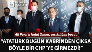 Nejat Önder sessizliğini bozdu: “Atatürk bugün kabrinden çıksa, böyle bir CHP’ye girmezdi!”