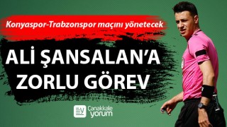 Ali Şansalan’a zorlu görev: Konyaspor-Trabzonspor maçını yönetecek
