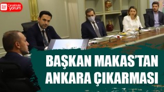Başkan Makas'tan Ankara çıkarması