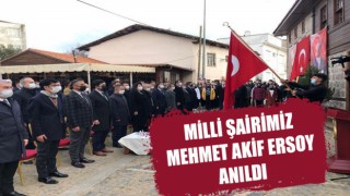 Milli Şairimiz Mehmet Akif Ersoy anıldı
