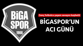 Bigaspor’un acı günü: Genç futbolcu yaşam savaşını kaybetti