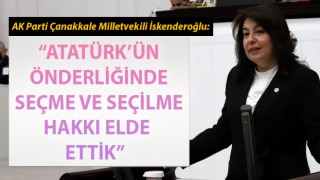 AK Parti’li İskenderoğlu: “Atatürk'ün önderliğinde seçme ve seçilme hakkı elde ettik”