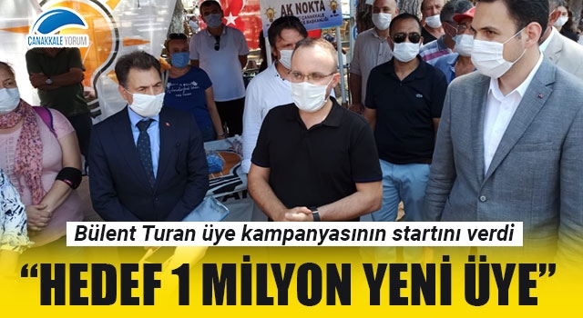 Bülent Turan: “Hedef 1 milyon yeni üye” 