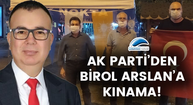 AK Parti'den, Birol Arslan'a kınama!
