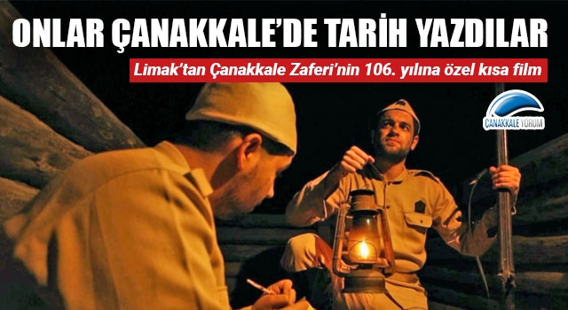 Limak’tan Çanakkale Zaferi’nin 106. yılına özel kısa film