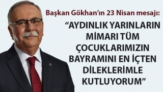 Başkan Gökhan'ın 23 Nisan mesajı: "Aydınlık yarınların mimarı tüm çocuklarımızın bayramını en içten dileklerimle kutluyorum"