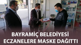 Bayramiç Belediyesi eczanelere maske dağıttı 