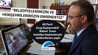 Bülent Turan: “Belediyelerimizin ve hemşehrilerimizin emrindeyiz”