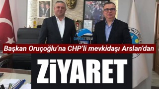 Başkan Oruçoğlu'na CHP'li mevkidaşı Arslan'dan ziyaret