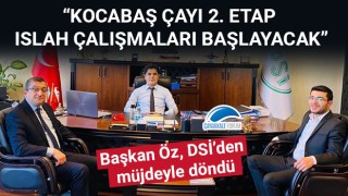 Başkan Öz, DSİ'den müjdeyle döndü: "Kocabaş Çayı 2. Etap Islah Çalışmaları başlayacak"