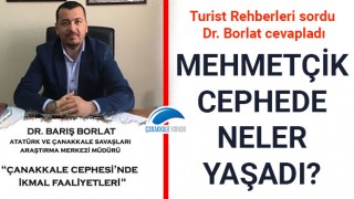 Turist Rehberleri sordu, Dr. Borlat cevapladı: Mehmetçik, cephede neler yaşadı?