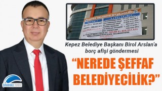 Birol Arslan'a borç afişi göndermesi: "Nerede şeffaf belediyecilik?"
