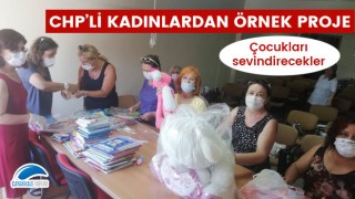 CHP'li kadınlardan örnek proje: Çocukları sevindirecekler