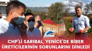 CHP'li Sarıbal, Yenice'de biber üreticilerinin sorunlarını dinledi