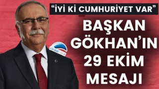 Başkan Gökhan: "İyi ki Cumhuriyet var"