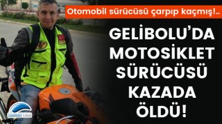 Gelibolu'da motosiklet sürücüsü kazada öldü!