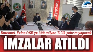 Dardanel ile Ezine OSB arasında imzalar atıldı: 300 milyon TL'lik yatırım yapılacak