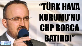 Bülent Turan: “Türk Hava Kurumu’nu CHP borca batırdı”