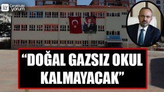 Bülent Turan: “Çanakkale’de doğal gazsız okul kalmayacak”
