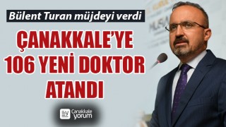 Bülent Turan müjdeyi verdi… Çanakkale’ye 106 yeni doktor atandı