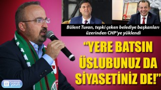 Bülent Turan, tepki çeken belediye başkanları üzerinden CHP’ye yüklendi: “Yere batsın üslubunuz da, siyasetiniz de!”