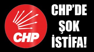 CHP’de şok istifa!