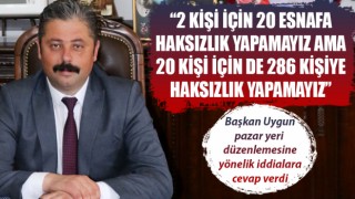 Başkan Uygun’dan pazar yeri düzenlemesi açıklaması: “2 kişi için 20 esnafa haksızlık yapamayız ama 20 kişi için de 286 kişiye haksızlık yapamayız”