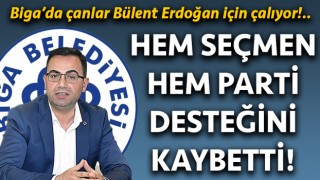 Biga’da çanlar Bülent Erdoğan için çalıyor!