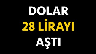 Dolar 28 lirayı aştı – Çanakkale Yorum