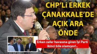 CHP'li Erkek, Çanakkale'de açık ara önde!